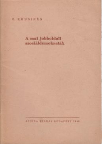 O. Kuusinen - A mai jobboldali szociáldemokraták