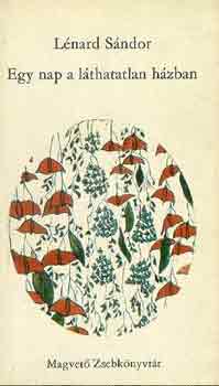 Lnrd Sndor - Egy nap a lthatatlan hzban