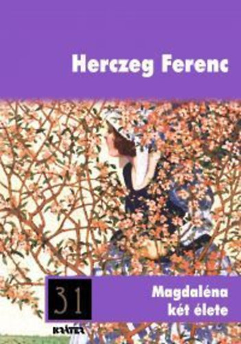 Herczeg Ferenc - Magdal�na k�t �lete