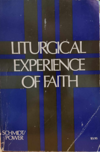 David Power Herman Schmidt S. J. - Liturgical Experience of Faith (A hit liturgikus tapasztalata)(Concilium - Religion in the Seventies)