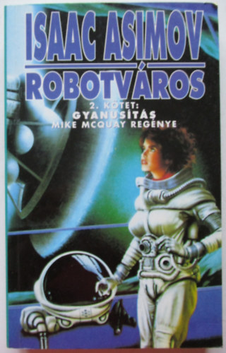 Mike McQuay - Robotvros 2.: Gyanusts