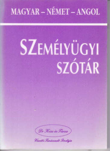 Dr. Kiss Lajos - Magyar-német-angol személyügyi szótár