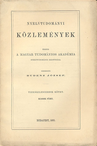 Budenz Jzsef (szerk.) - Nyelvtudomnyi kzlemnyek - 19. ktet 2. fzet - 1885.