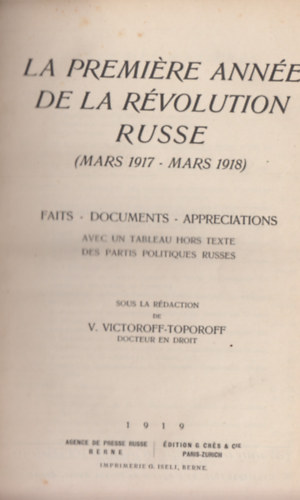 V.  Victoroff-Toporoff (szerk.) - La premiere anne de la revolution russe (mars 1917 - mars 1918)