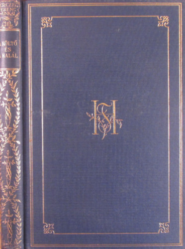 Herczeg Ferenc - A költő és a halál és kilenc egyfelvonásos (Gyűjteményes díszkiadás)