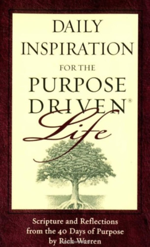 Rick Warren - Daily Inspiration for the Purpose Driven Life