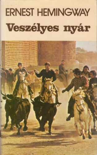 Ernest Hemingway - Veszlyes nyr