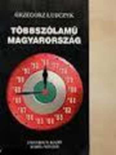 Grzegorz Lubczyk - T�bbsz�lam� Magyarorsz�g-Interj� r�szletek (1977-1995)