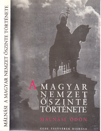M�ln�si �d�n - A magyar nemzet �szinte t�rt�nete (reprint)