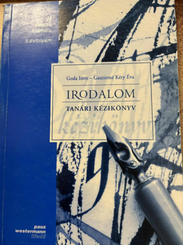 Gautiern� K�ry �va Goda Imre - Irodalom (5.-es) tan�ri k�zik�nyv