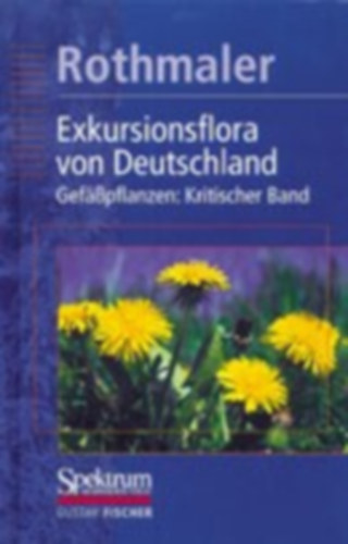 Exkursionsflora von Deutschland, 4 Bde., Bd.4, Gefpflanzen, Kritischer Band