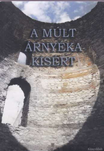 Bulla J�nosn� sz. K�llay R�zsa - Bulla J�nosn� sz. K�llay R�zsa - A m�lt �rny�ka k�s�rt