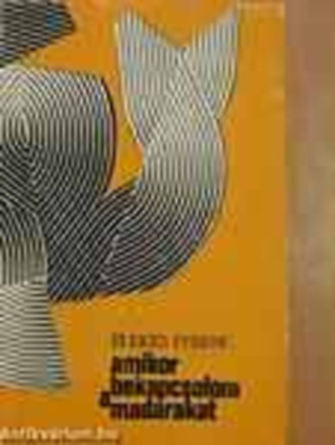 Elekes Ferenc - Amikor bekapcsolom a madarakat