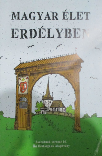 Szigeti Gbor - Magyar let Erdlyben