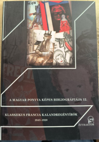 A magyar ponyva kpes bibliogrfija 12. - Klasszikus Francia Kalandregnyrk 1843-1920