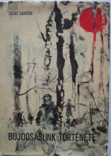 Tatay S�ndor - Bujdos�sunk t�rt�nete