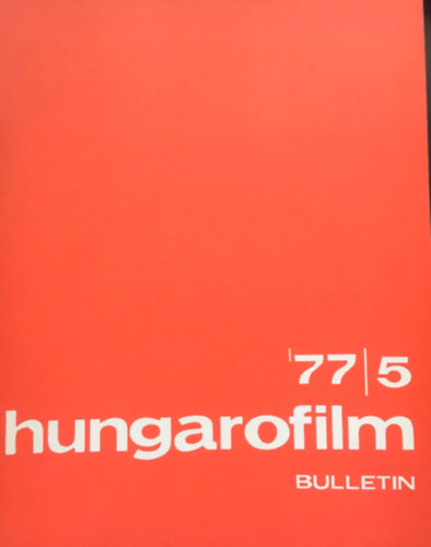 Stark Gyrgy  (szerk.) - Hungarofilm Bulletin - 1977/5