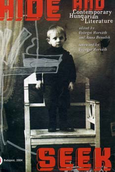 Horvth Gyrgyi-Benedek Anna - Hide and Seek - Contemporary Hungarian Literature