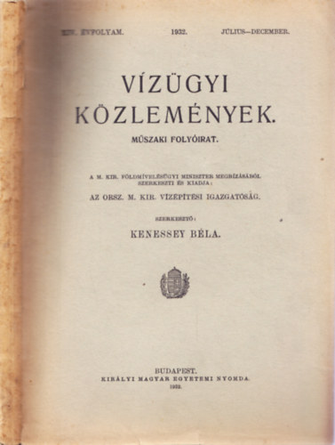 Kenessey Béla (szerk.) - Vízügyi közlemények. XIV. évfolyam. 1932. július-december.