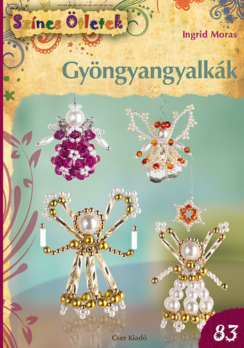 Ingrid Moras - Gyöngyangyalkák