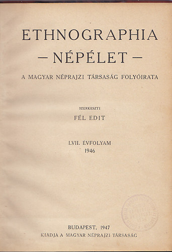 Fl Edit  (szerk.) - Ethnographia-Nplet- LVII. vfolyam 1-4.szm - 1946.