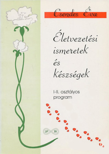 Csendes �va - �letvezet�si ismeretek �s k�szs�gek (I-II. oszt�lyos program)