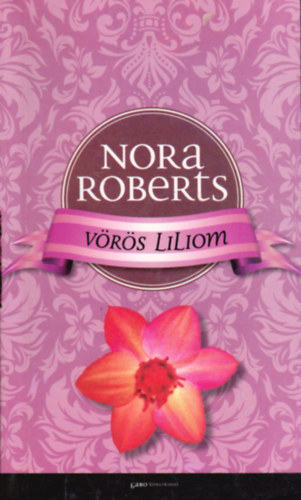 Nora Roberts - Vörös liliom