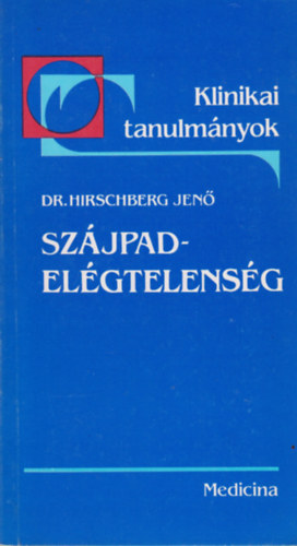 Dr.Hirschberg Jenő - Szájpad-elégtelenség