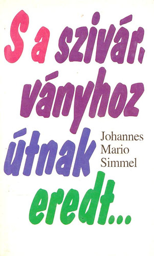 Johannes, Mario Simmel - S a szivárványhoz útnak eredt