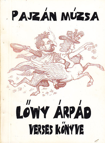 Lőwy Árpád - Pajzán múzsa (Lőwy Árpád verses könyve)