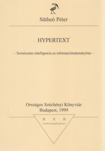 Sütheő Péter - Hypertext - Természetes intelligencia az információtudományban