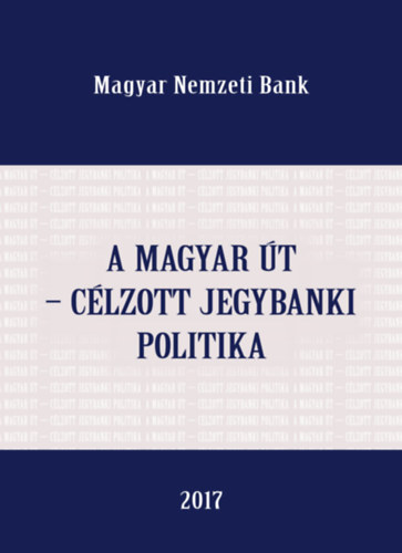 Palotai D�niel, Vir�g Barnab�s Lehmann Krist�f - A magyar �t - c�lzott jegybanki poltika
