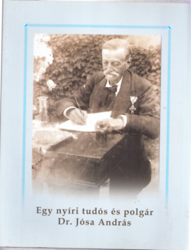 Istv�novits Eszter (szerk.) - Egy ny�ri tud�s �s polg�r Dr. J�sa Andr�s