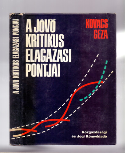 Kov�cs G�za - A j�v� kritikus el�gaz�si pontjai ("A nagy t�vlatok �s a tervez�s" c�m� k�nyv folytat�sa)