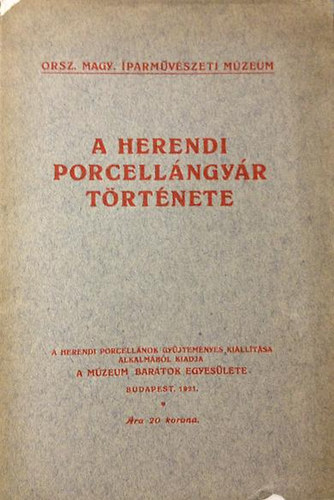 Dr. Layer Károly - A Herendi Porcelángyár története