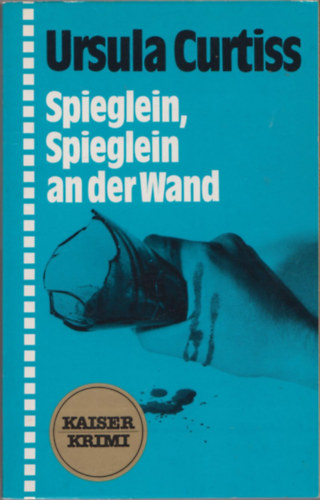 Ursula Curtiss - Spieglein, Spieglein an der Wand
