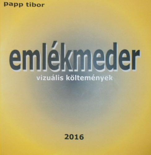 Papp Tibor - Emlkmeder