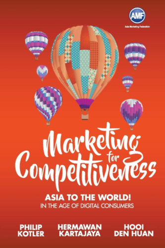 Hermawan Kartajaya, Hooi Den Huan Philip Kotler - Marketing For Competitveness