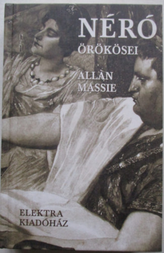 Allan Massie - Néró örökösei