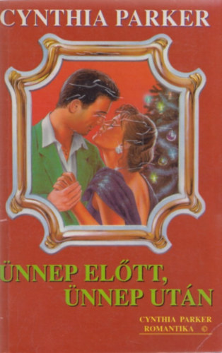 Cynthia Parker - �nnep el�tt, �nnep ut�n