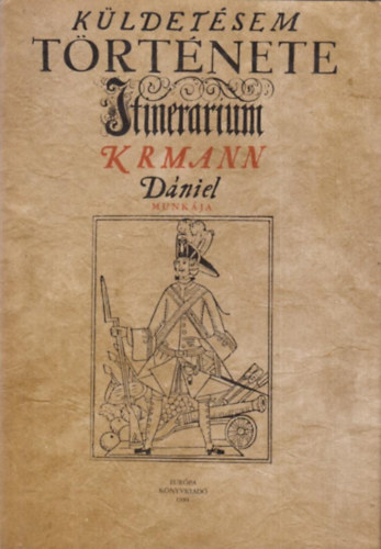 Krmann Dniel - Kldetsem trtnete (1708-1709)