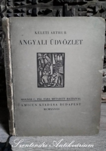 Molnr C. Pl Keleti Arthur - Angyali dvzlet - Litnik (Amicus 1928-as kiads; Sajt kppel!)