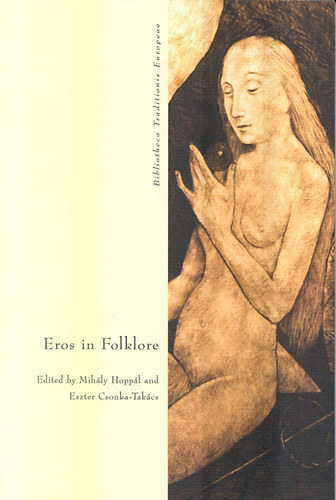 Hopp�l Mih�ly; Csonka-Tak�cs Eszter - Eros in Folklore