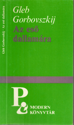 Gleb Gorbovszkij - Az es� dallam�ra