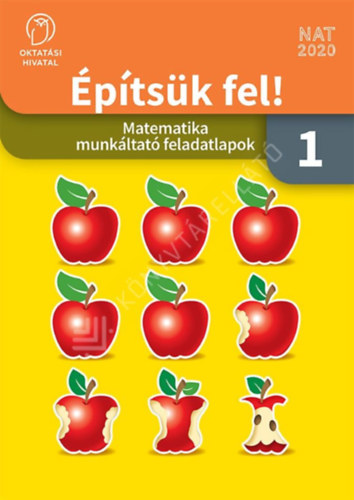 C. Neményi Eszter - Oravecz Márta - Móricz Márk - Építsük fel! Matematika munkáltató feladatlapok 1.