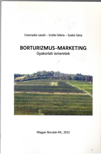 Csizmadia Lszl - Borturizmus-Marketing