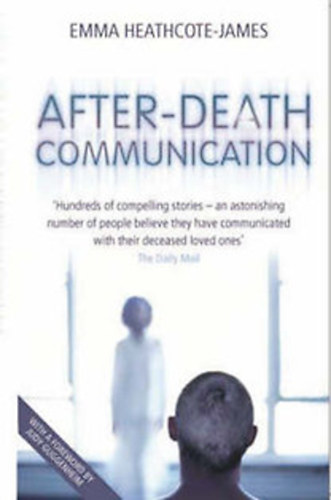 Emma Heathcote-James - After-Death Communication