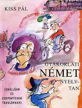 Kiss P�l - Gyakorlati n�met nyelvtan