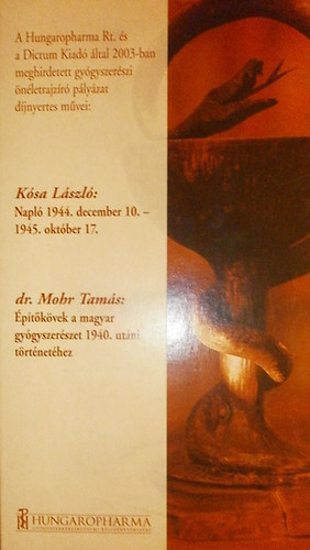 K�sa L�szl�-Dr. Mohr Tam�s - Napl�-�p�t�k�vek a magyar gy�gyszer�szet 1940 ut�ni t�rt�net�hez