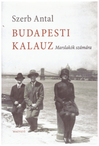 Szerb Antal - Budapesti kalauz Marslak�k sz�m�ra